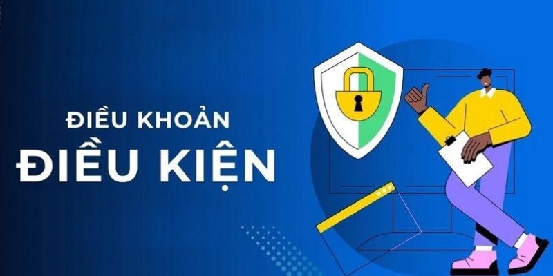 Điều khoản và điều kiện là chính sách bảo đảm an toàn cho người chơi